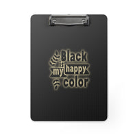 Black Is My Happy Color Funny Sarcastic Clipboard