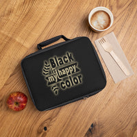 Black Is My Happy Color Funny Sarcastic Lunch Bag