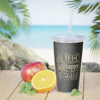 Black Is My Color Sarcastic Funny Plastic Tumbler with Straw